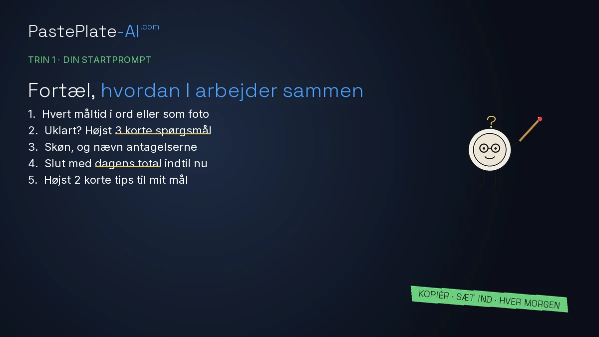 Kort "Fortæl, hvordan I arbejder sammen" med startpromptens fem regler: måltider i ord eller fotos, højst 3 korte spørgsmål, skøn med antagelser, dagens total og højst 2 tips.