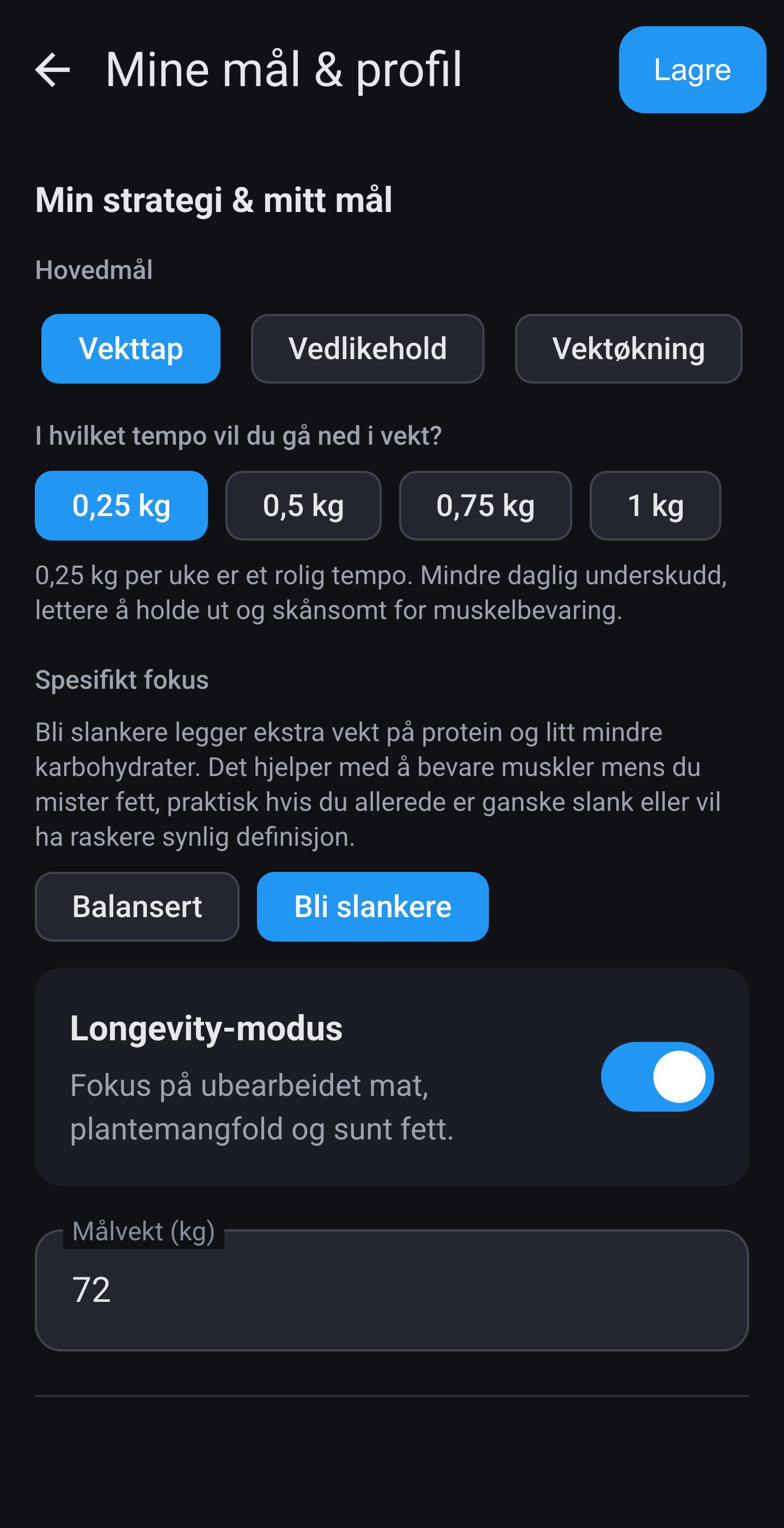 Innstillinger → Profil, Strategi & mål: Vekttap valgt med tempo 0,25 kg/uke, fokus Bli slankere, Longevity-modus på og målvekt 72 kg.
